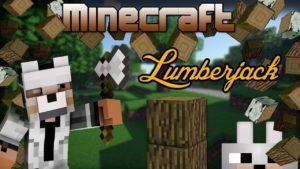 Мод Lumberjack для minecraft 1.19.3, 1.18.2, 1.16.5, 1.15.2, 1.14.4, 1.12.2, 1.7.10