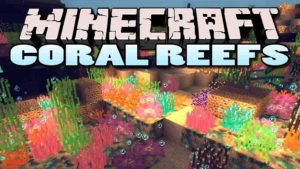 Мод Coral Reef для minecraft 1.12.2, 1.7.10, 1.5.2