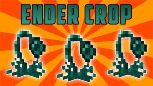 Мод Ender Crop для minecraft 1.12.2, 1.11.2, 1.7.10