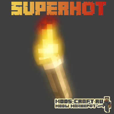 Мод Super Hot для minecraft 1.15.1, 1.14.41.12.2