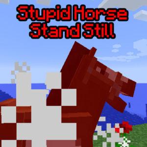 Мод Stupid Horse Stand Still 1.15.2, 1.14.4, 1.12.2