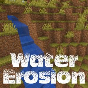 Мод Water Erosion для майнкрафт 1.16.4, 1.15.2, 1.14.4, 1.12.2