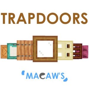 Мод Macaw's Trapdoors 1.17.1, 1.16.5, 1.15.2, 1.14.4