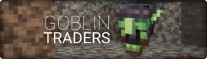 Мод Goblin Traders для Майнкрафт 1.17.1, 1.16.5, 1.15.2