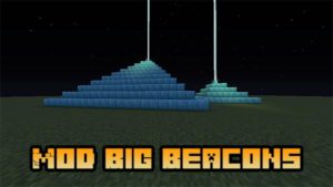Мод Big Beacons для Майнкрафт 1.16.5