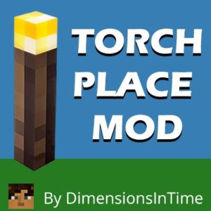 Мод Torch Place для Майнкрафт 1.16.5, 1.12.2
