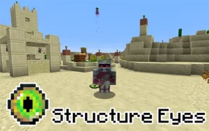 Мод Structure Eyes для Майнкрафт 1.16.5