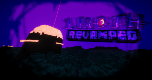 Liroth: Revamped - новые блоки, измерения и приключения
